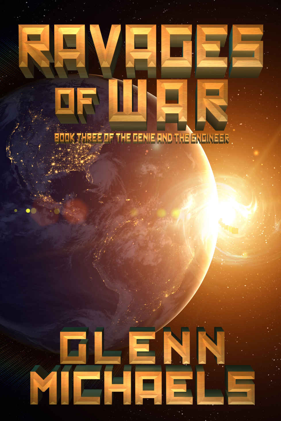 Ravages of War (The Genie and the Engineer Book 3)