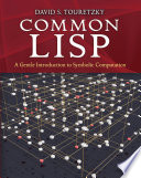 Common LISP: A Gentle Introduction to Symbolic Computation